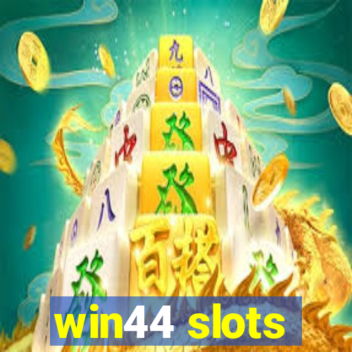 win44 slots